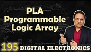 PLA - Programmable Logic Array (Basics, Structure, Designing and Programming), Digital Electronics