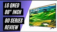 LG - 86" Class 80 Series QNED 4K UHD Smart webOS TV Review