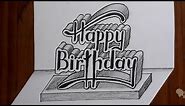 3d Happy Birthday Writing on Flat Paper / How Drawing Art Easy For Beginners