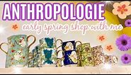 What's new at anthropologie for Spring 2024! ANTHROPOLOGIE SHOP WITH ME