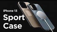 Introducing: Sport Case for iPhone 13
