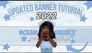 HOW TO make a BANNER 2022! || Very Simple! || Roblox banner tutorial || OceanSkii RoBloxx