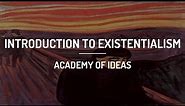 Introduction to Existentialism