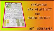 Newspaper making for school project | How to make newspaper | how to create a newspaper .