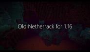 Old Netherrack for 1.16