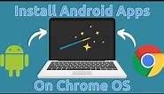 How To Install Android Apps On Chrome OS