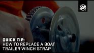 Quick Tip: How to Replace a Boat Trailer Winch Strap