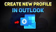 How to Create New Outlook Profile (Tutorial)