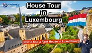 House Tour in Luxembourg | How to find a Rent House in Luxembourg
