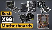 Best X99 Motherboards - Top 5 X99 Motherboards of 2021