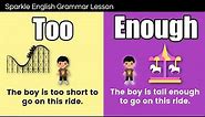 Using Too or Enough | English Grammar for Beginners