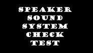 Speaker Sound Test Check: Bass, Treble, Pan and Vocals
