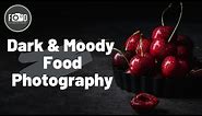 Easy Lighting Hacks For Better Dark And Moody Food Photography
