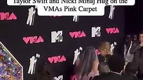 Taylor Swift and Nicki Minaj share a hug on the #VMAs pink carpet 🫶❤ | Marie Claire
