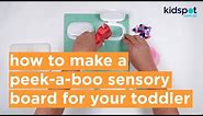 How to make a peek-a-boo sensory board for your toddler