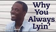 ‘Why You Always Lyin’ Creator on the Story Behind His Classic Vine | Meet the Meme