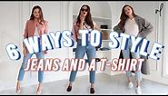 How To Style Jeans And A T-Shirt | Everyday Outfit Ideas