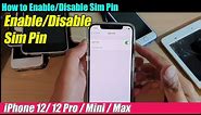 iPhone 12/12 Pro: How to Enable/Disable Sim Pin