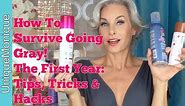 How To Survive Going Gray: The First Year: Tips, Tricks & Hacks