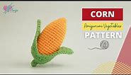 #044 | How to crochet an amigurumi CORN | Crochet amigurumi Vegetables | Free Pattern | AmiguWorld