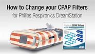 How to Change the Filters on your Philips Respironics DreamStation Machine