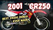 2001 Honda CR250 The Best CR250 Ever Made