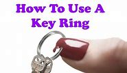 How To Use A Key Ring - Split Ring