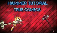 Brawlhalla Hammer Guide | True Combos