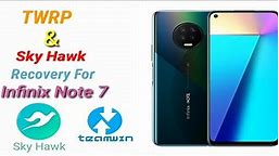 ( TWRP & Sky Hawk Recovery ) For Infinix Note 7 (All Models) 2021. [Updated]