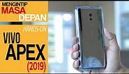 VIVO APEX 2019 Hands on Indonesia