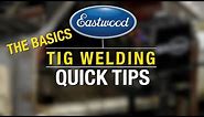 TIG Welding Quick Tips - Common Problems & Solutions when TIG Welding - Eastwood