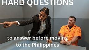 4 Hard Questions to Ask Yourself Before Moving to the Philippines