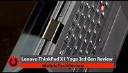 Lenovo ThinkPad X1 Yoga 3rd Gen (2018) Review