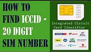 How to find 20 Digit SIM number OR ICCID