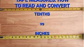 Tape Measures Explained: Inches and Tenths How to Read and Convert