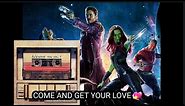 hey ey song - Guardians of the galaxy (come and get your love)