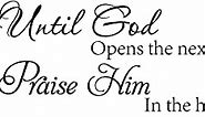 Until God Opens The Next Door, Praise Him in The Hallway Inspirational Religious Quote Vinyl Wall Decal Stickers for Home Art Decor