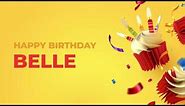 Happy Birthday BELLE - Happy Birthday Song made especially for You! 🥳
