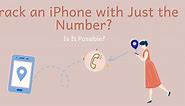 How to Track an iPhone By Number Online Free?