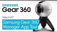 Samsung Gear 360 Manager App Tour - 360 VR Video Review