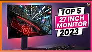 5 Best 27 Inch Monitor 2023 (for Gaming, Budget & 4K)