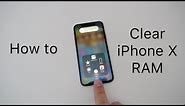 How To Clear iPhone X RAM Memory
