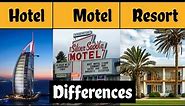 Hotel , Motel and Resort : Difference | Did you know what makes Hotel , Motel and Resort Different ?