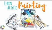 Learn to Paint with Acrylics | All You Need to Know to Get Started