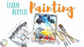 Learn to Paint with Acrylics | All You Need to Know to Get Started
