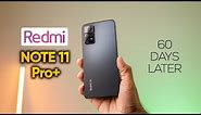 Redmi Note 11 Pro+ 5G Full Review After 60 Days - Great Phone but Unworthy because of .....😶