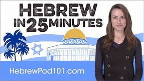 Learn Hebrew in 25 Minutes - ALL the Basics You Need
