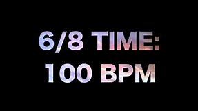 6/8 Time: 100 BPM