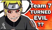 What If Team 7 Turned Evil?