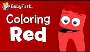 Tomatoes, Apples and Strawberries | Red | Learn the Color Red | Color Crew | BabyFirstTV